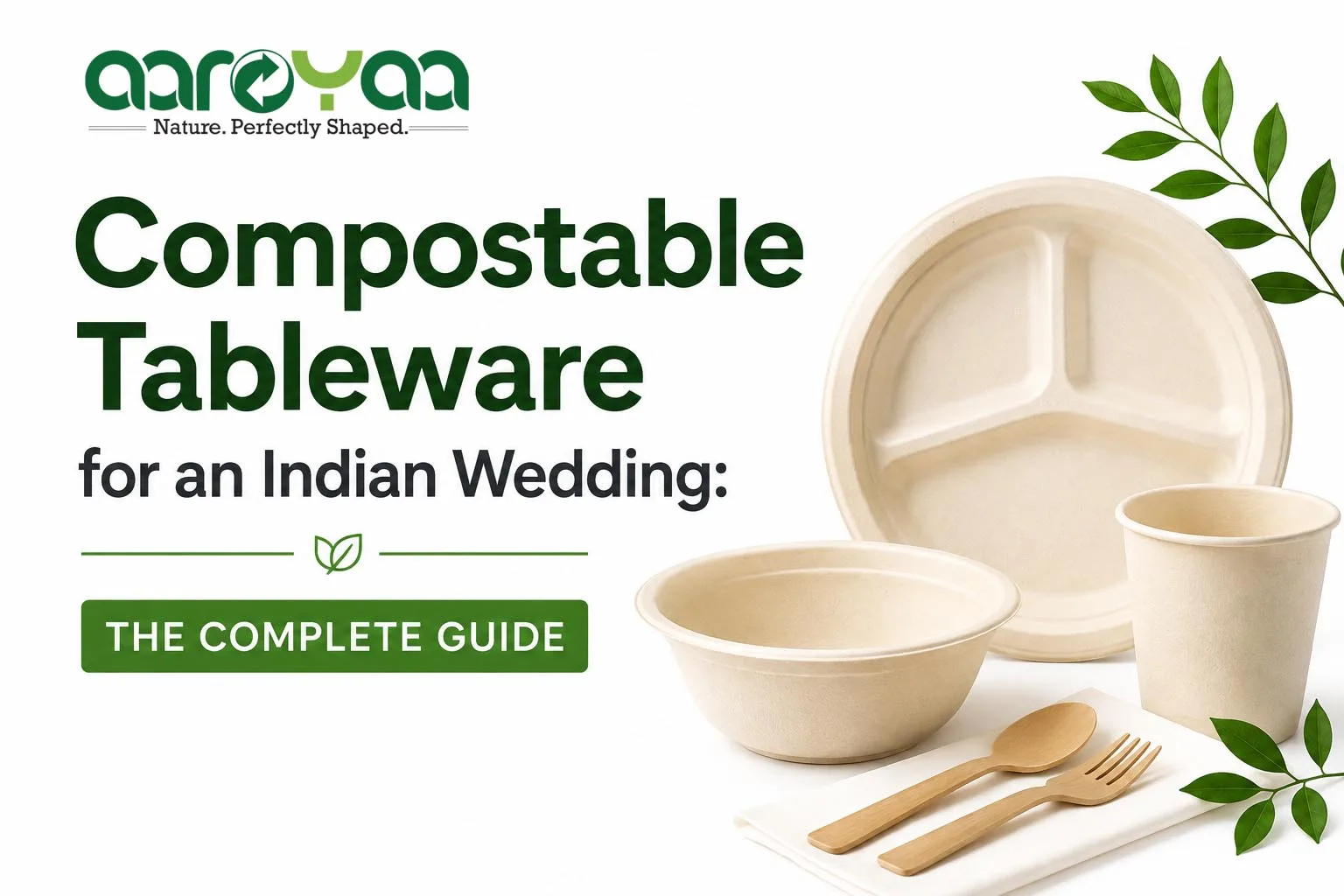 Compostable Tableware for an Indian Wedding: The Complete Guide