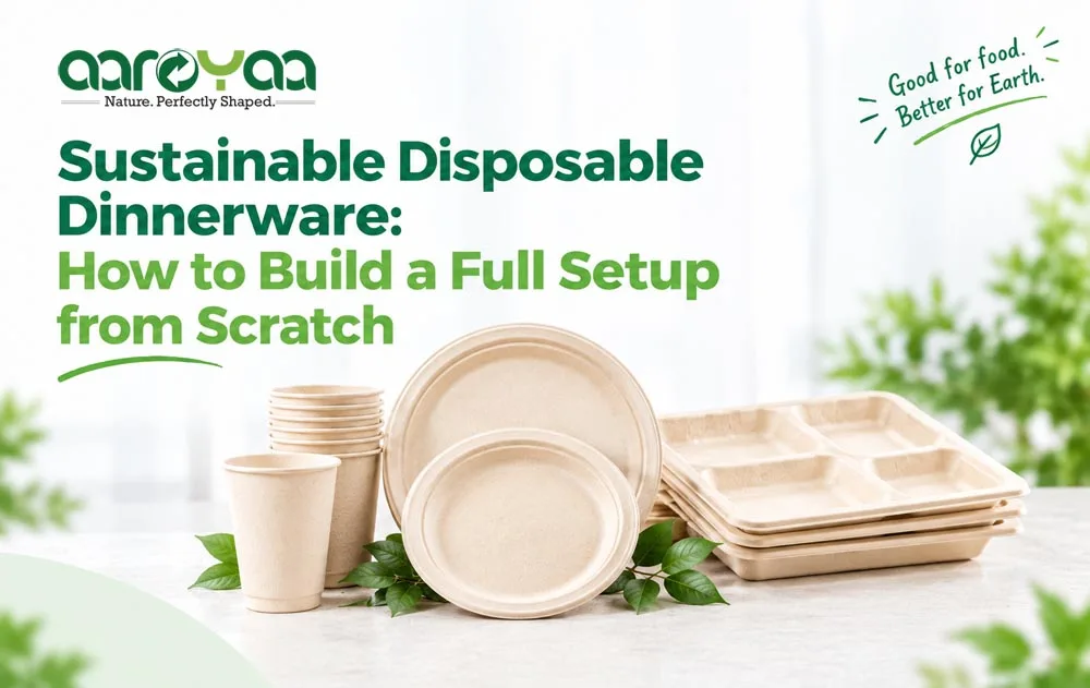 Sustainable Disposable Dinnerware: How to Build a Full Setup from Scratch